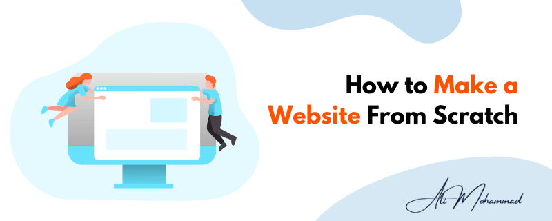 How to Make a Website from Scratch