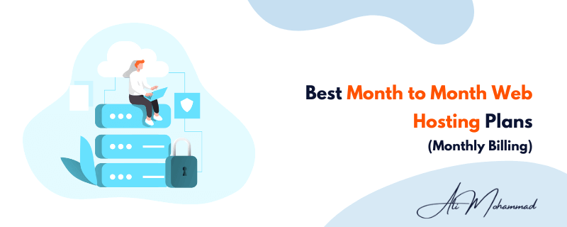 Best Month to Month Web Hosting Plans (Monthly Billing)